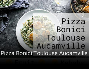 Pizza Bonici Toulouse Aucamville