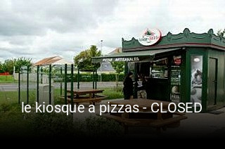 le kiosque a pizzas - CLOSED