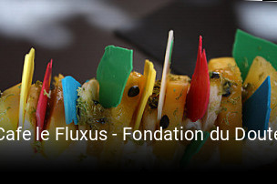 Cafe le Fluxus - Fondation du Doute